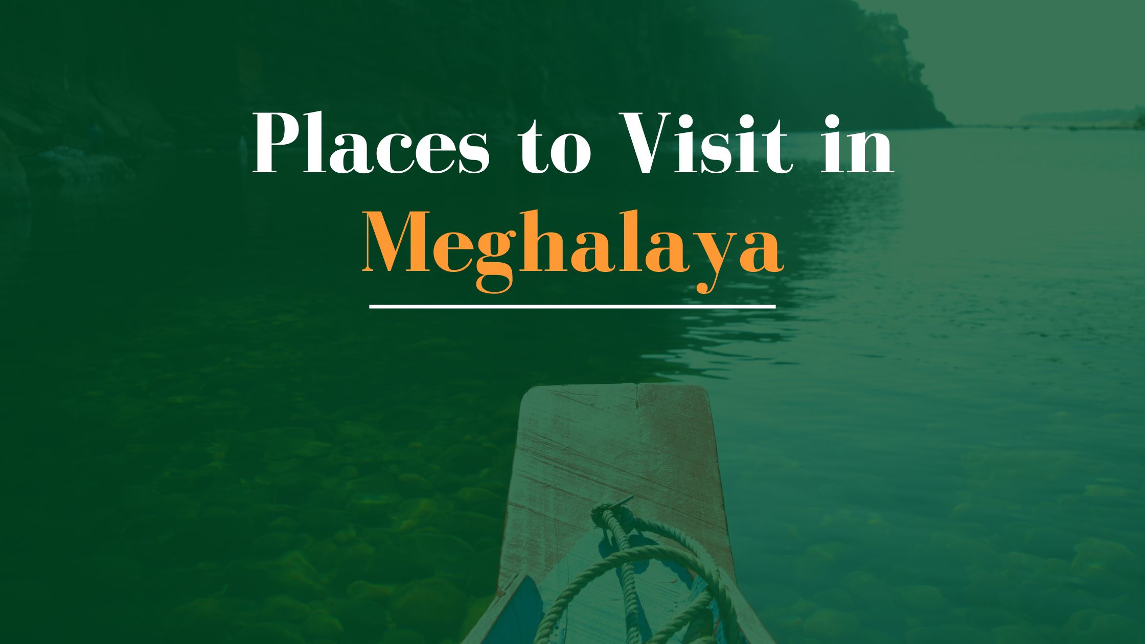 Places to Visit in Meghalaya_Banner_Image